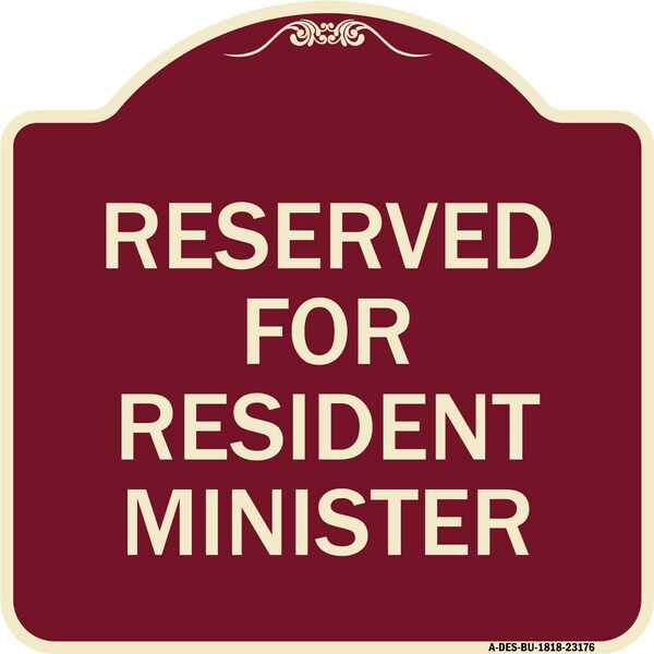 Signmission Reserved for Resident Minister Heavy-Gauge Aluminum Architectural Sign, 18" x 18", BU-1818-23176 A-DES-BU-1818-23176 - main
